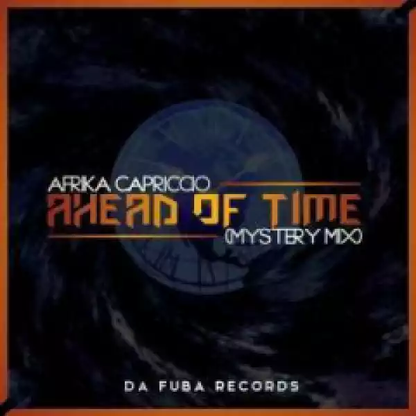 Afrika Capriccio - Ahead Of Time (Mystery Mix)